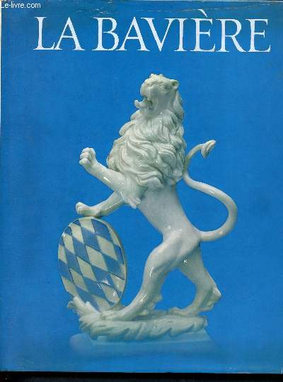 La bavire- pays allemand au coeur de l'europe