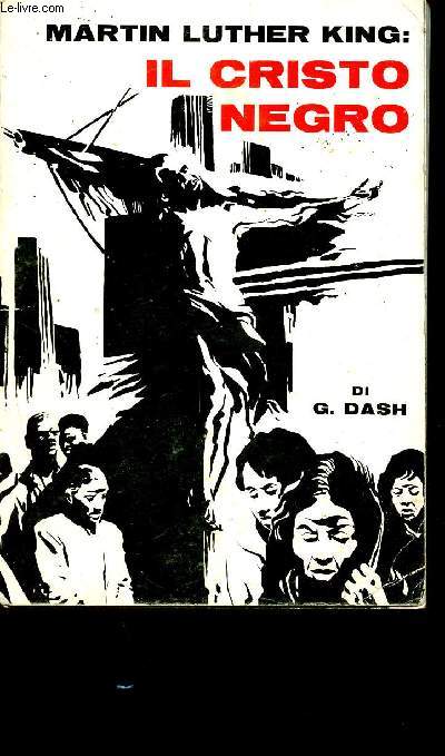 Martin Luther King : Il cristo negro