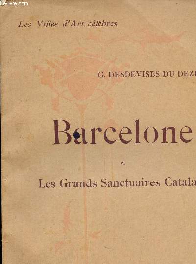 Barcelone et les grands sanctuaires catalans - les villes d'art clbres