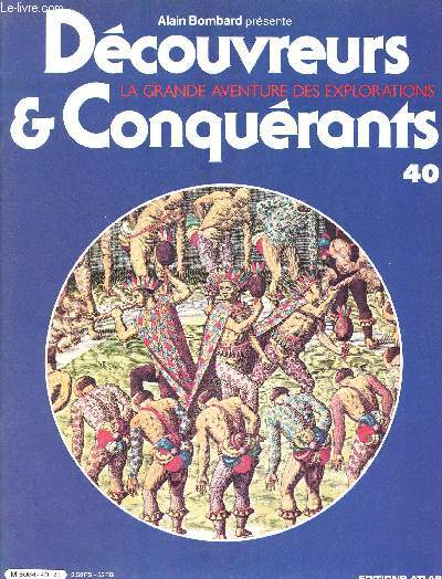 Dcouvreurs et conqurants - la grande aventure des explorations- N40- la trahison du borgne- l'aventure sanglante du basque lope de aguirre- valdivia au chili- l'exploration du rio de la plata- la lutte pour le brsil- comment fut dcouvert le brsil