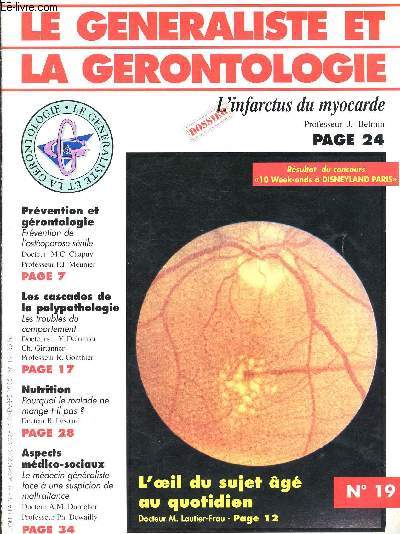Le generaliste et la gerontologie - N19 -1995- L'infarctus du myocarde- prvention et grontologie- les cascades de la polypathologie- nutrition : pourquoi le malade ne mange pas?- aspects mdico-sociaux: le mdecin face  une suspicion de maltraitance