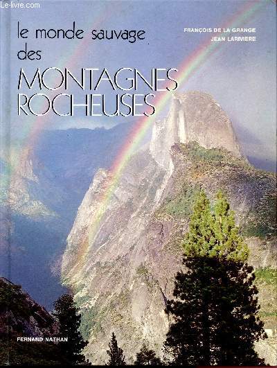 Le monde sauvage des montagnes rocheuses