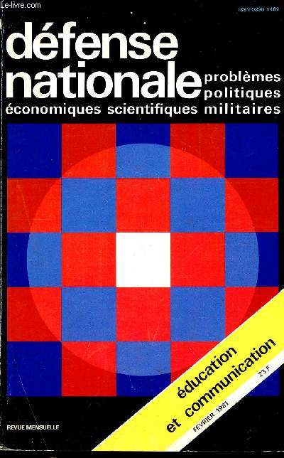 Dfense nationale - fvrier 1981 - 37me anne - Problmes politiques, conomiques, scientifiques et militaires - Education et communication - education, culture et socit - l'conomie, agent de la dfense - la nation islamique, une ralit gopolitique