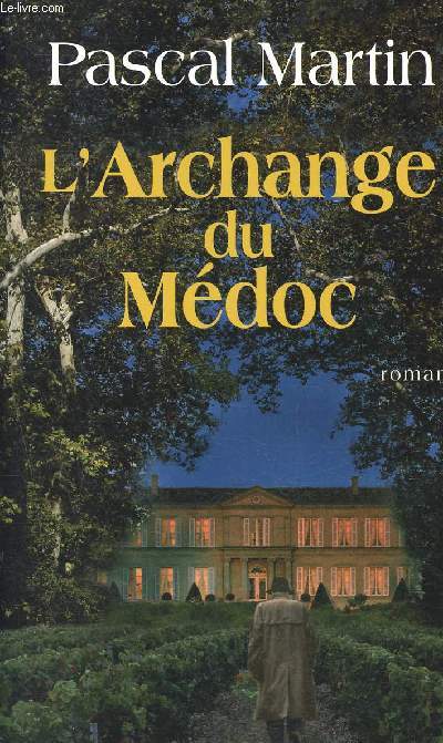 L'archange du Mdoc - Collection terres de france