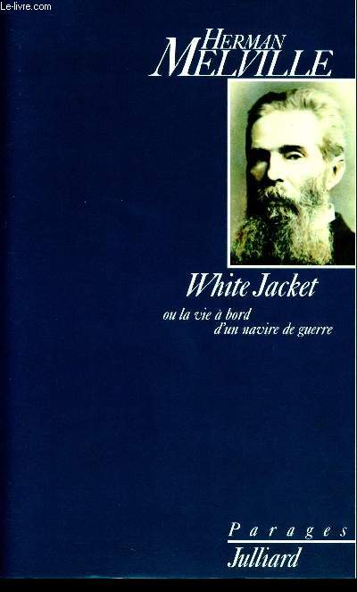 White jacket ou la vie a bord d'un navire de guerre - Collection parages