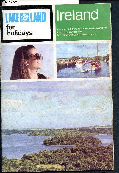 Ireland - Lake land for holidays - brochure touristique - midland regional toursim organisation ltd - failte lar na tire teo - mllingar, co westmeath, ireland + 2 plaquettes sur l'Irlande