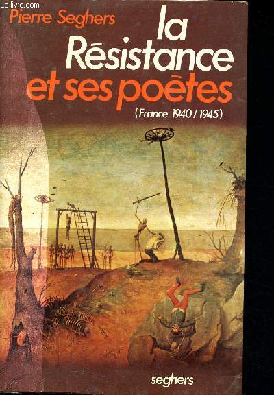 La résistance et ses poètes ( france 1940 / 1945)