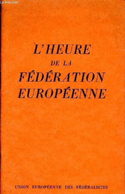 L'heure de la fdration europenne - Brochure N1 - dcembre 1951