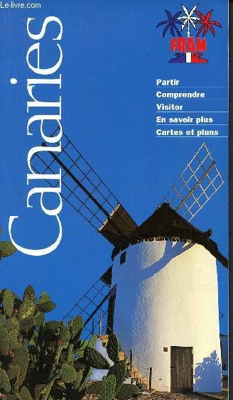 Canaries - Fram - partir - comprendre - visiter - en savoir plus - cartes et plans