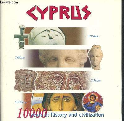Cyprus - 10000 years of history and civilization