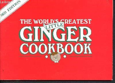 The world's greatest little ginger cookbook - 3rd edition