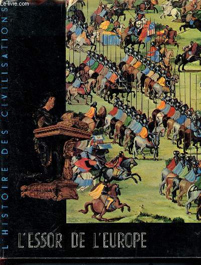 L'essor de l'europe - 1200-1650 - l'histoire des civilisations