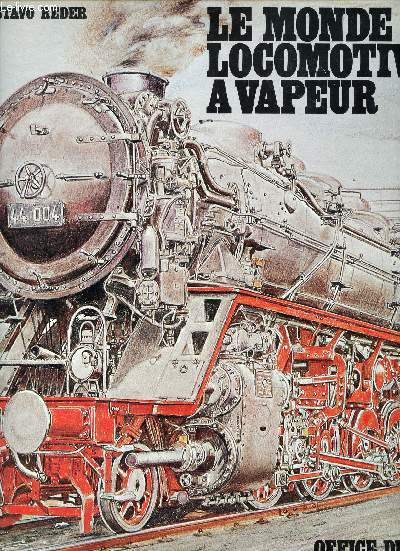 Le monde des locomotives a vapeur