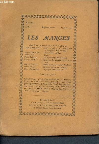 Les marges- N63 - tome XVI- 16me anne- 15 juin 1919- deux pomes indits par john-antoine nau- goya par michel puy- la psychologie de stendhal par pierre leguay- histoire morale et veridique par pierre libois- chanson du peuplier au mois de mai ...