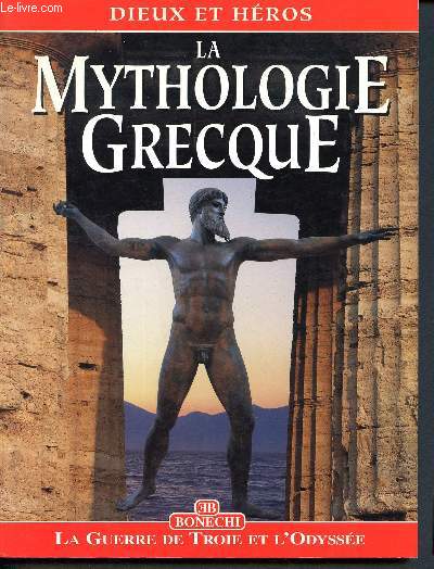 La mythologie grecque - dieux et hros - la guerre de troie et l'odysse
