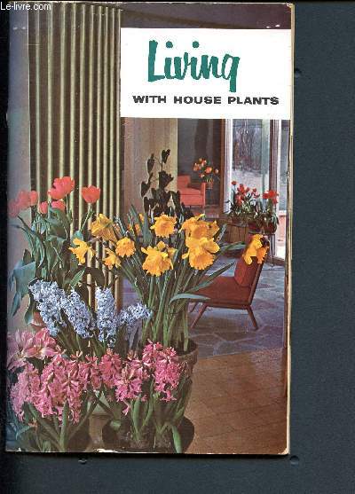 Living with house plants - horticulture division, experimental farms service - publication 1016