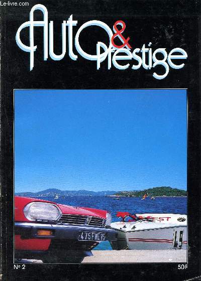 Auto & prestige N2 aout septembre 1986- Daimler limousine - saab 900 turbo 16s et 9000 turbo - auto radio - ferrari testa rossa koenig - BMW 745 highline - off shore , bernard balkou - Magnum fissore - jeep laredo - cabriolet pour l't...