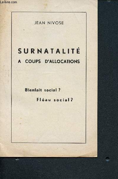 Surnatalit a coups d'allocations - bienfait social? Flau social ?