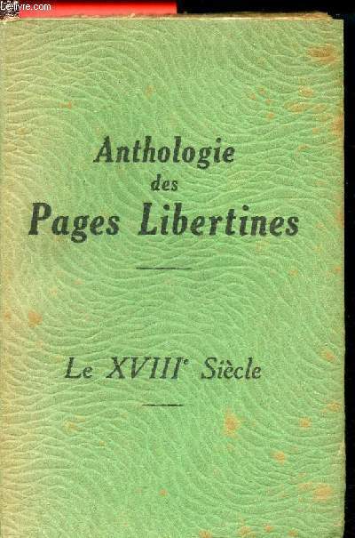 Anthologie des pages libertines - le XVIIIme sicle