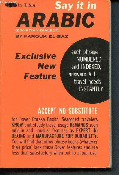 Say it in arabic - egyptian dialect - exclusive new feature - each phrase numbered and indexed, answers all travel needs instantly - accept no substitute