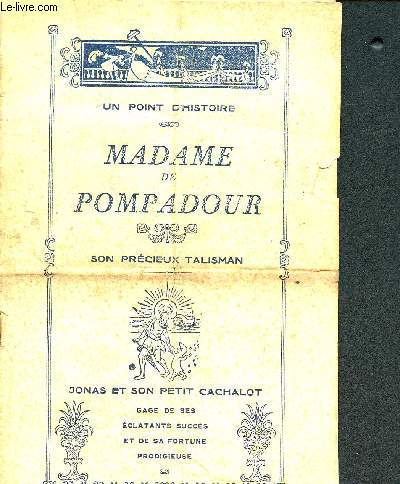 Madame de pompadour son prcieux talisman - un point d'histoire - Jonas et son petit cachalot, gage de ses clatants succs et de sa fortune prodigieuse