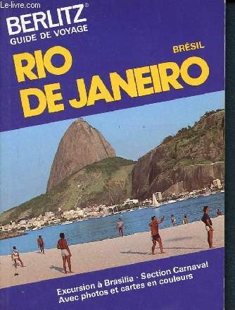 Berlitz guide de voyage - rio de janeiro - brsil- Excursions  Brasilia, section carnaval... - 2me dition