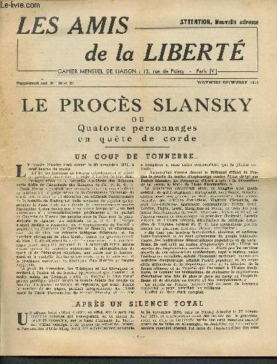 Les amis de la libert - Supplment aux N18 -19- Novembre dcembre 1952- cahier mensuel de liaison - le procs slansky ou quatorze personnes en qute de corde, un coup de tonnerre aprs un silence total - un dialogue hallucinant - les voix mortes ...