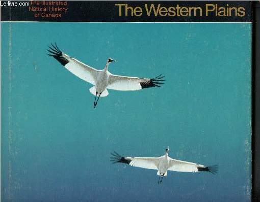 The western plains - the illustrated natural history of canada