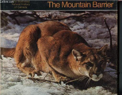 The moutain barrier  - the illustrated natural history of canada