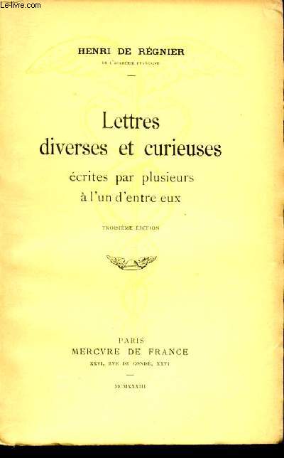 Lettres diverses et curieuses crites par plusieurs  l'un d'entre eux - 3me dition