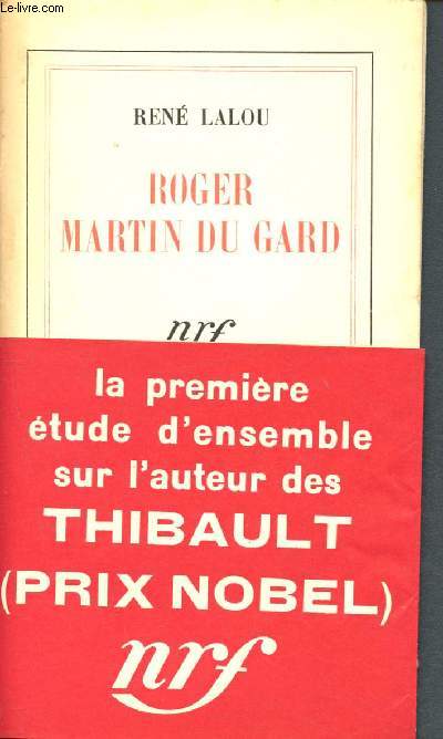 Roger martin du gard - 4me dition + bandeau d'diteur