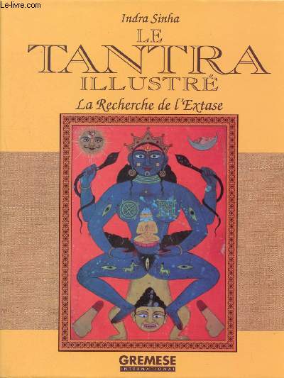 Le tantra illustr - La recherche de l'extase