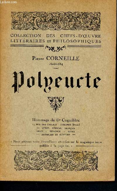 Polyeucte -Collection des Chefs d'oeuvre Littraires et Philosophiques- hommage du Dr Cuguillre