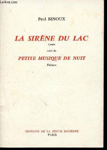 La sirne du lac, conte- suivi de Petite musique de nuit, pomes.