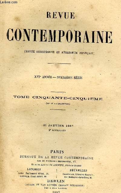 Revue contemporaine (revue europenne et athenaeum franais) - N356- 31 janvier 1867- XVIe anne - deuxime srie - tome cinquante cinquime - 2me livraison- Les prcurseurs de la critique moderne : diderot - la chambre bleue - les droits...