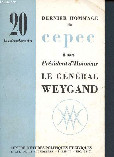 Dernier hommage du cepec  son prsident d'honneur le gnral weygand - 