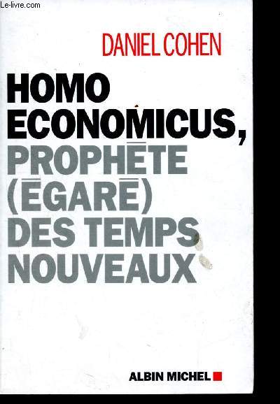 Homo economicus, prophete (egare) des temps nouveaux