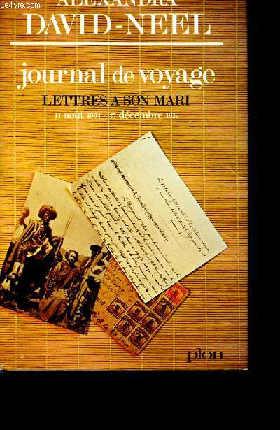 Journal de voyage- lettres a son mari - 11 aout 1904 - 27 decembre 1917