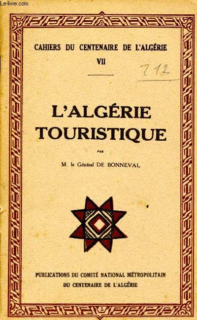 Cahiers du centenaire de l'algrie -VII- l'algerie touristique