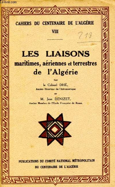 Cahiers du centenaire de l'algrie - VIII- les liaisons maritimes, aeriennes et terrestres de l'algerie