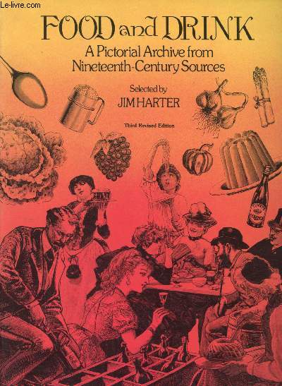 Food and Drink - A pictorial archive from nineteenth-century sources - third revised edition
