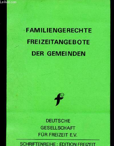 Familiengerechte freizeitangebote der gemeinden - heft 48 - dokumentation eines expertengespraches am 16/17 november 1981 in bonn-bad godesberg