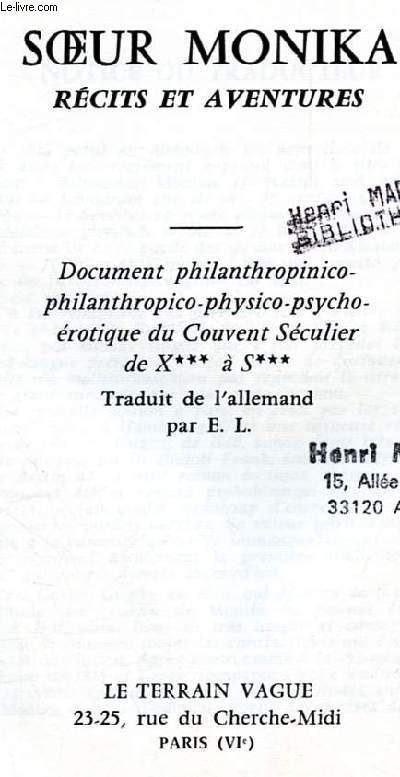 Soeur Monika - rcits et aventures - Document philanthropinico-philanthropico-physico-psycho-rotique du couvent sculier de X***  S***