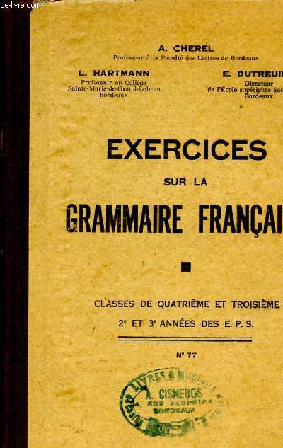 Exercices sur la grammaire franaise - classes de quatrime et troisime 2e et 3e annes des E.P.S. - N77