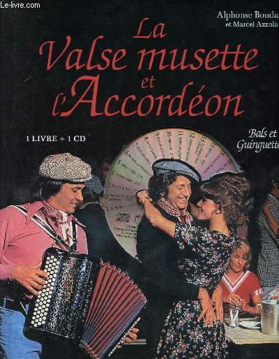 La valse musette et l'accordéon - bals et guinguettes + CD
