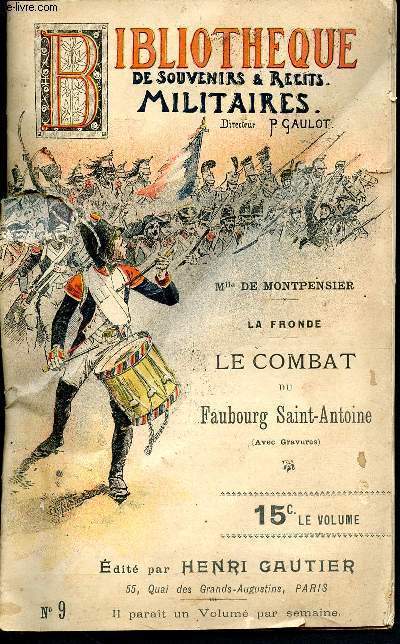 Bibliothque de souvenirs et rcits militaires N9 - La fronde, le combat du faubourg saint-antoine avec gravures par Mlle de Montpensier