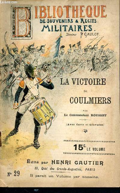 Bibliothque de souvenirs et rcits militaires N29- la victoire de coulmiers par le commandant rousset, avec cartes et gravures