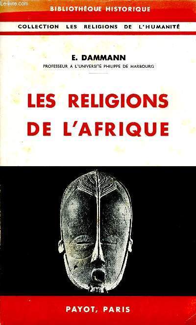 Les religions de l'afrique - bibliothque historique, collection 