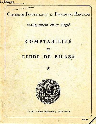 Centre de formation de la profession bancaire - enseignement du 2e degr - comptabilit et tude de bilans- Livre 1 - la comptabilit des socits en nom collectif, des socits en commandite simple, des S.A.R.L....