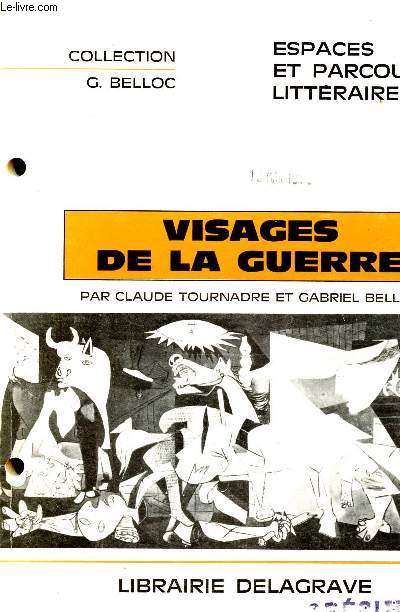 Visages de la guerre - collection G. Belloc - espaces et parcours littéraires
